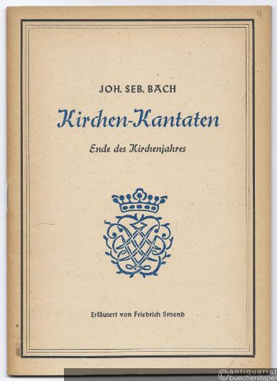  - Joh. Seb. Bach. Kirchen-Kantaten. Ende des Kirchenjahres [Heft IV].