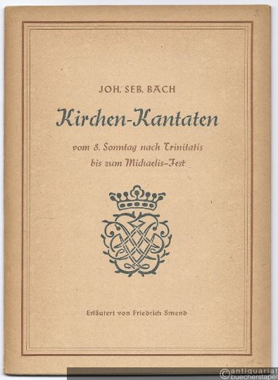  - Joh. Seb. Bach. Kirchen-Kantaten vom 8. Sonntag nach Trinitatis bis zum Michaelis-Fest [Heft III].