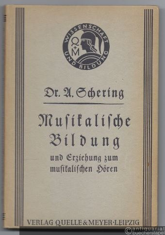  - Musikalische Bildung und Erziehung zum musikalischen Hören (= Wissenschaft und Bildung. Einzeldarst. aus allen Gebieten des Wissens 85).