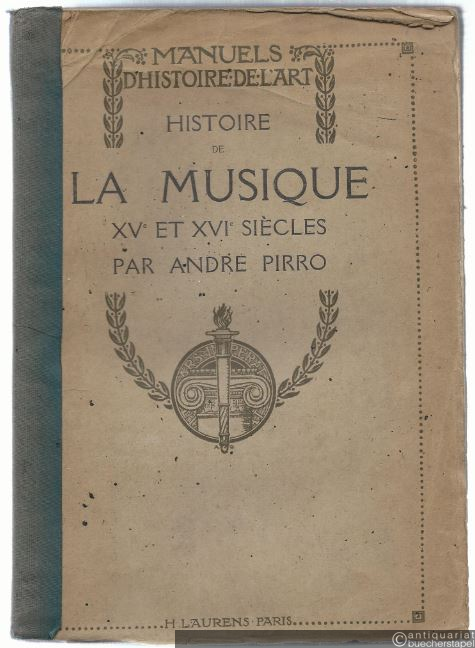  - Histoire de la musique de la fin du XIVe siècle à la fin du XVIe (= Manuels d'Histoire de l'Art. Collection fondée par Henry Marcel).