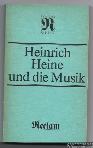  - Heinrich Heine und die Musik. Publizistische Arbeiten und poetische Reflexionen (= Reclams Universal-Bibliothek 1175).
