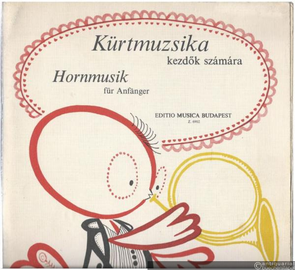  - Hornmusik für Anfänger mit Klavierbegleitung / Kürtmuzsika kezdök szamara zongorakiserettel.