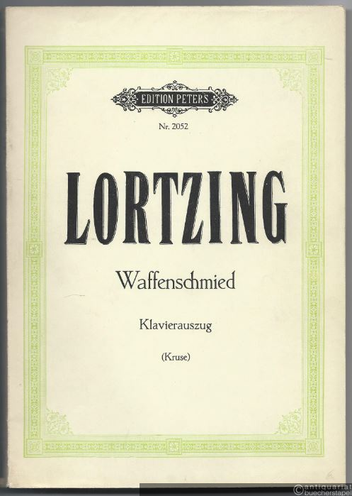  - Der Waffenschmied. Komische Oper in drei Akten (= Edition Peters, Nr. 2052). Klavierauszug mit Text.