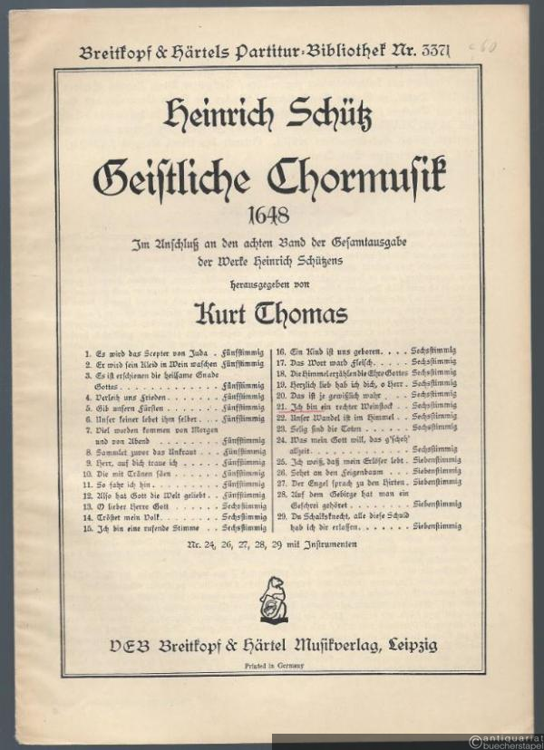  - Ich bin ein rechter Weinstock (= Heinrich Schütz, Geistliche Chormusik 1648, Nr. 21. Breitkopf & Härtels Partitur-Bibliothek, Nr. 3371). Sechsstimmig.