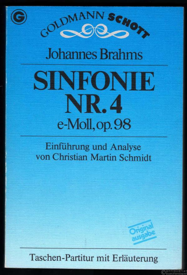  - Sinfonie Nr. 4 e-Moll, op. 98. Einführung und Analyse von Christian Martin Schmidt (= Taschenpartitur).