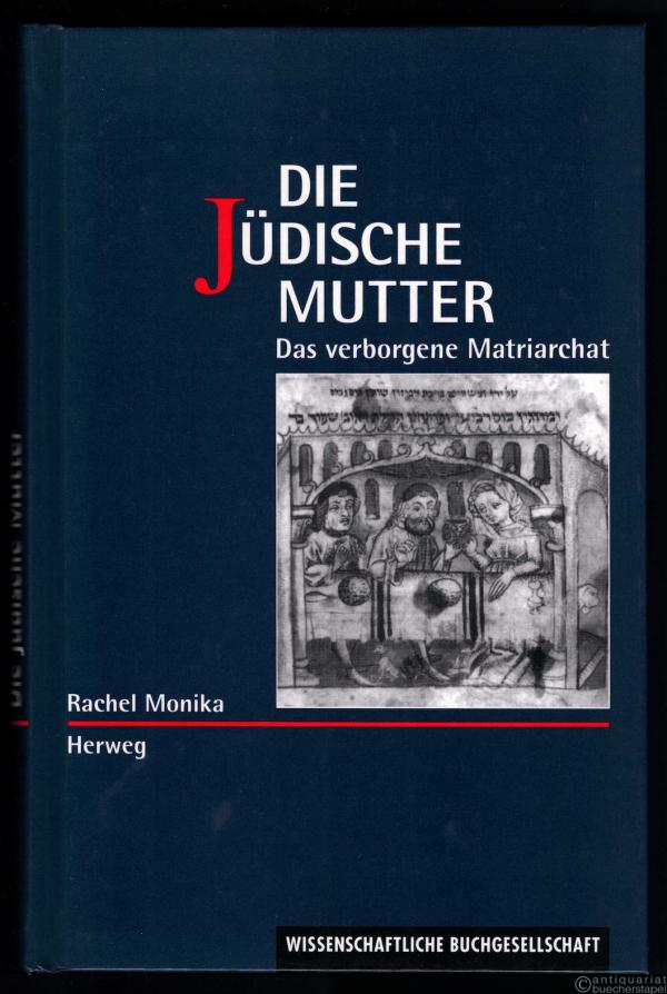  - Die Jüdische Mutter. Das verborgene Matriarchat.