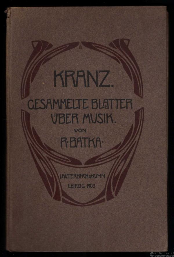  - Kranz. Gesammelte Blätter über Musik.