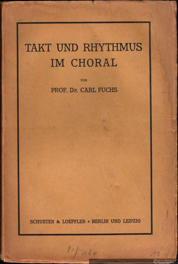 - Takt und Rhythmus im Choral.