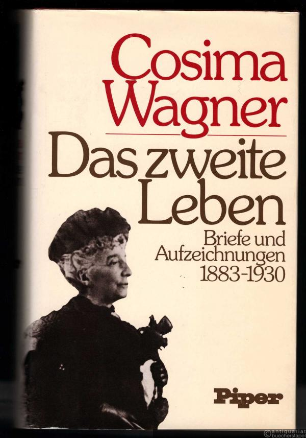  - Das zweite Leben. Briefe und Aufzeichnungen 1883-1930.