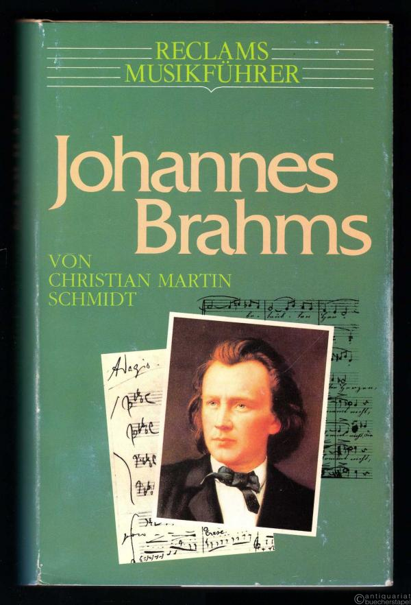  - Johannes Brahms (= Reclams Musikführer).