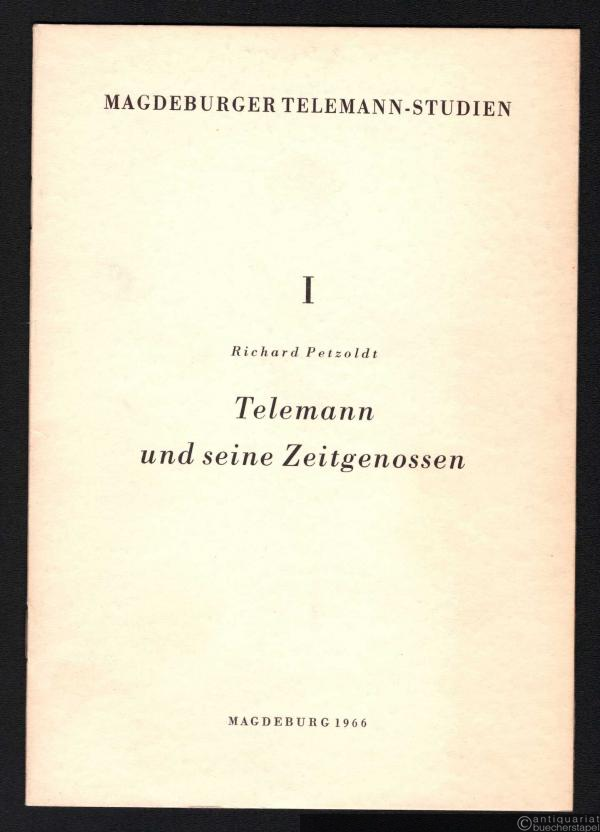  - Georg Philipp Telemann und seine Zeitgenossen (= Magdeburger Telemann-Studien, Heft 1).
