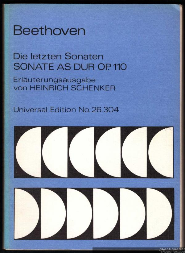  - Beethoven. Die letzten Sonaten: Sonate As Dur Op. 110 (Erläuterungsausgabe).