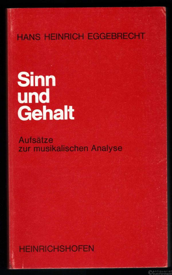  - Sinn und Gehalt. Aufsätze zur musikalischen Analyse (= Taschenbücher zur Musikwissenschaft, Nr. 58).