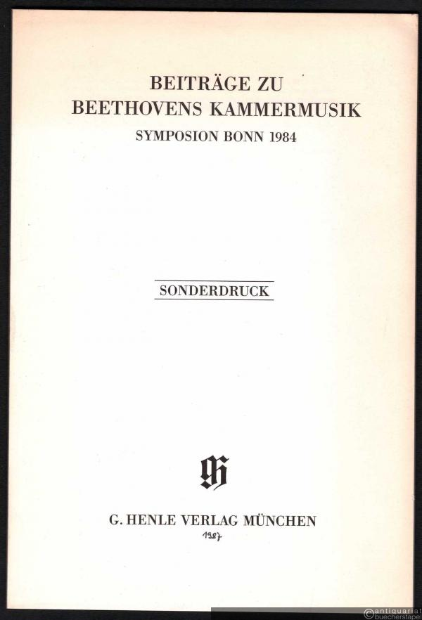  - Das gespaltene Werk. Beethovens Streichquartett Op. 130/133 (Sonderdruck aus: Beiträge zu Beethovens Kammermusik. Symposion Bonn 1984).