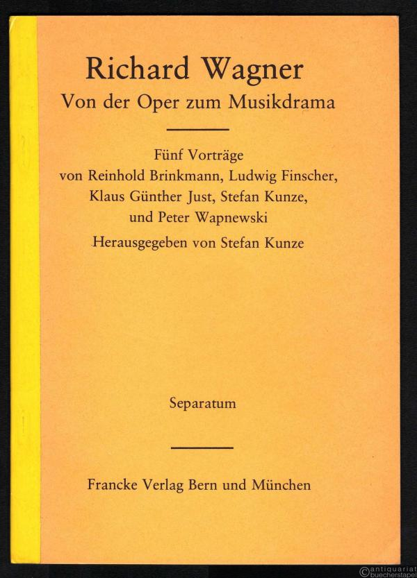  - Mythos. Geschichte. Natur. Zeitkonstellationen im "Ring" (Separatum aus: Richard Wagner. Von der Oper zum Musikdrama).
