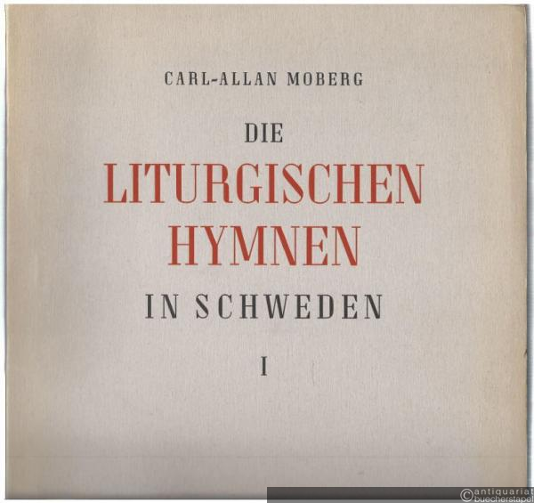  - Die liturgischen Hymnen in Schweden (= Beiträge zur Liturgie- und Musikgeschichte des Mittelalters und der Reformationszeit. Band I: Quellen und Texte. Text- und Melodieregister).