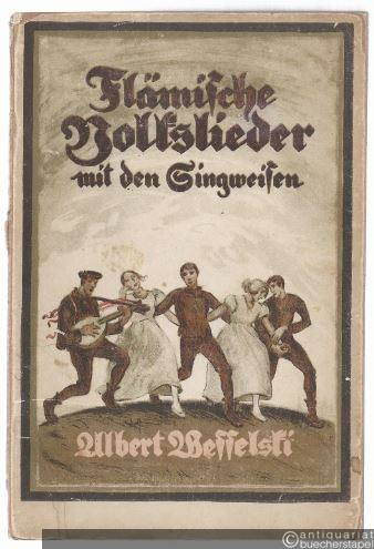  - Flämische Volkslieder mit den Singweisen.