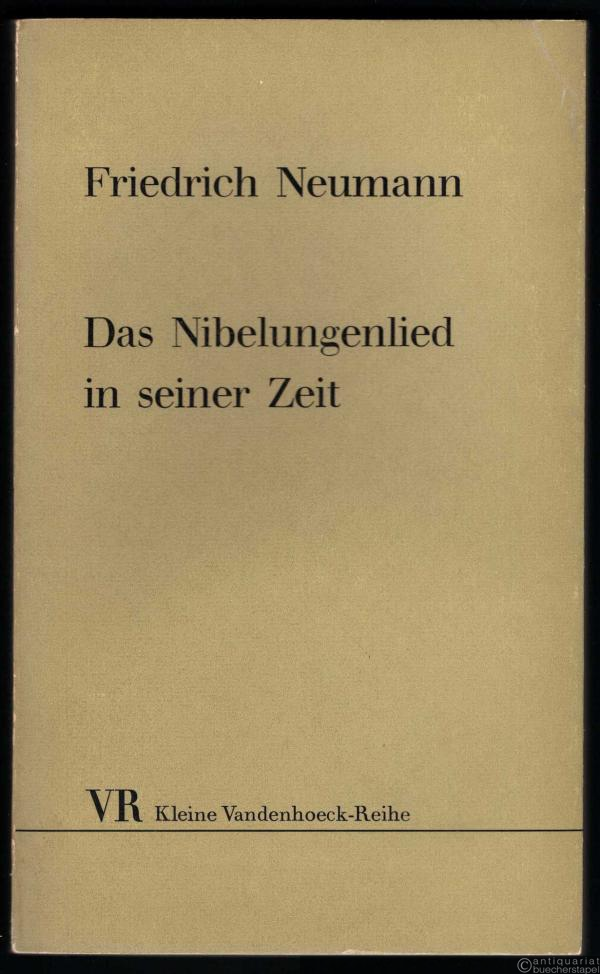 - Das Nibelungenlied in seiner Zeit (= Kleine Vandenhoeck-Reihe, Nr. 253 S).