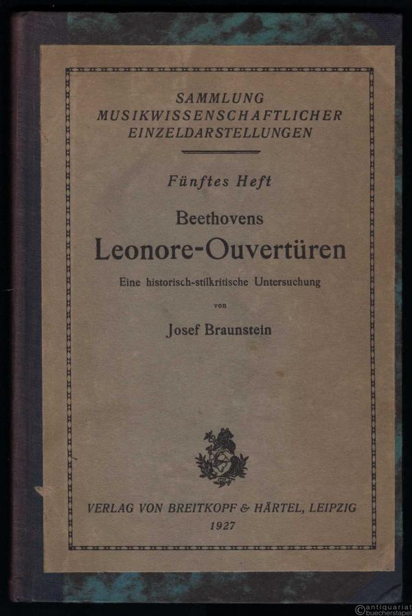  - Beethovens Leonore-Ouvertüren. Eine historisch-stilkritisch Untersuchung (= Sammlung musikwissenschaftlicher Einzeldarstellungen, 5. Heft).