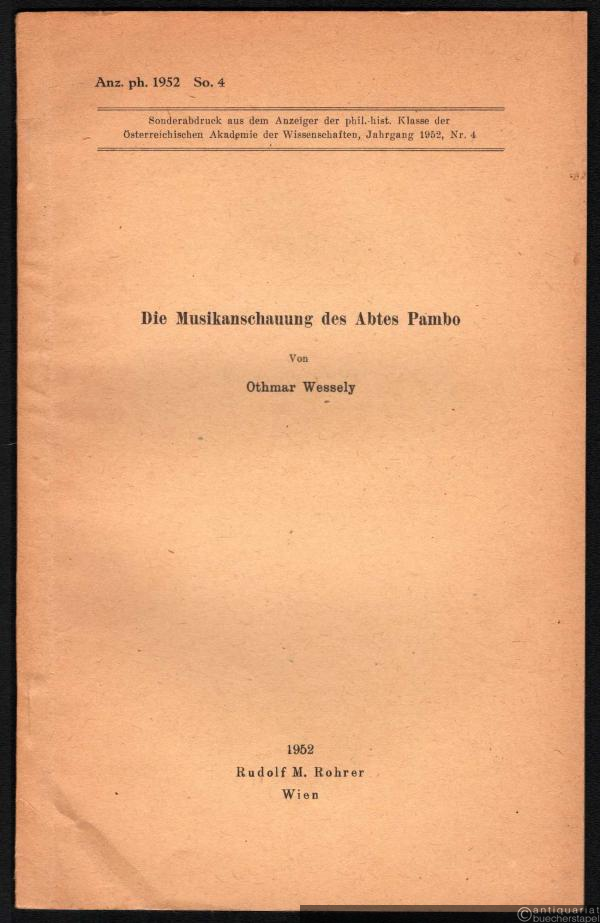  - Die Musikanschauung des Abtes Pambo (= Sonderdruck aus: Anzeiger der phil.-hist. Klasse der Österreichischen Akademie der Wissenschaften, Jg. 1952, Nr. 4).