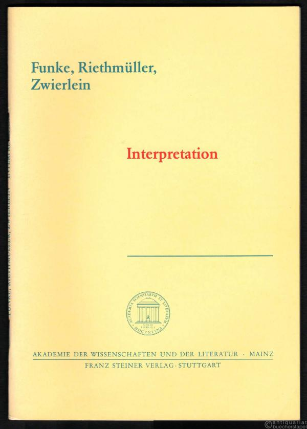  - Interpretation (= Abhandlungen der Geistes- und sozialwissenschaftlichen Klasse, Jg. 1998, Nr. 6).
