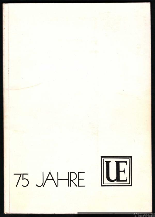  - 75 Jahre Universal Edition (1901-1976) (= Katalog zur Ausstellung der Wiener Stadt- und Landesbibliothek im Hist. Museum der Stadt Wien 1976/77).