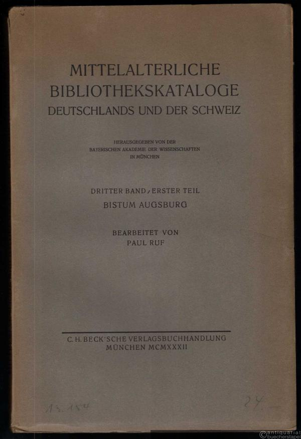  - Mittelalterliche Bibliothekskataloge Deutschlands und der Schweiz. 3. Band, 1. Teil: Bistum Augsburg.
