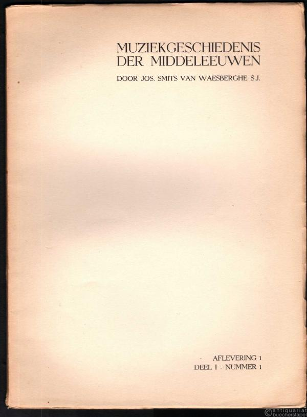  - Muziekgeschiedenis der Middeleeuwen (= Nederlandsche Muziekhistorische en Muziekpaedagogische Studien, Serie A, 1. Teil).