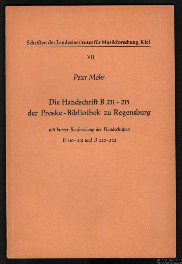  - Die Handschrift B 211-215 der Proske-Bibliothek zu Regensburg (= Schriften des Landesinstituts für Musikforschung Kiel, Bd. 7).