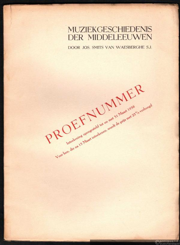  - Muziekgeschiedenis der Middeleeuwen (= Nederlandsche Muziekhistorische en Muziekpaedagogische Studien, Proefnummer).
