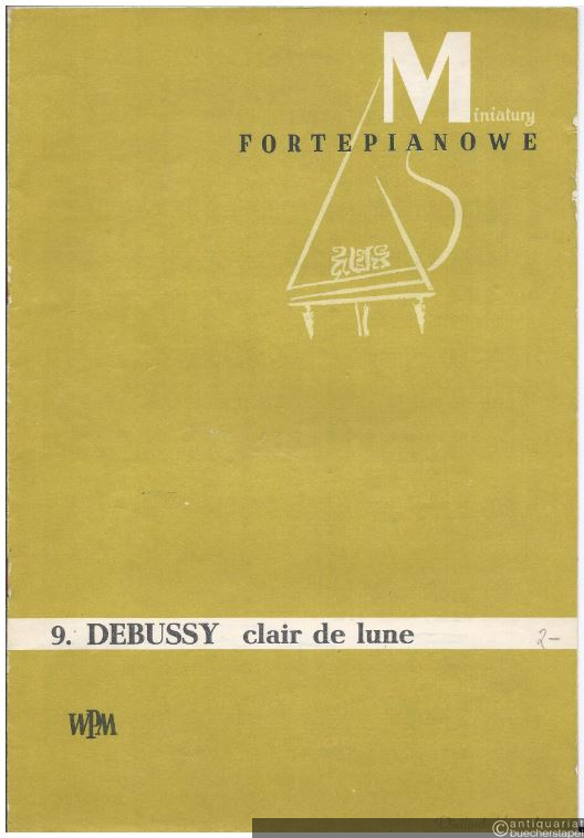  - Clair de lune. Miniatury fortepianowe, 9 (= PWM 4802).