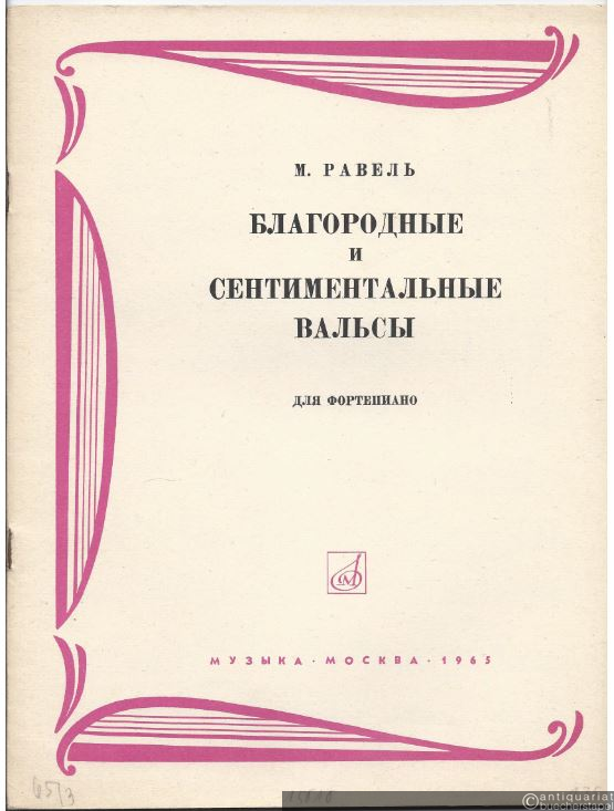  - Blagorodnye i sentimental´nye valsy dlja fortepiano [Valses nobles et sentimentales / Edle und gefühlvolle Walzer für Klavier].