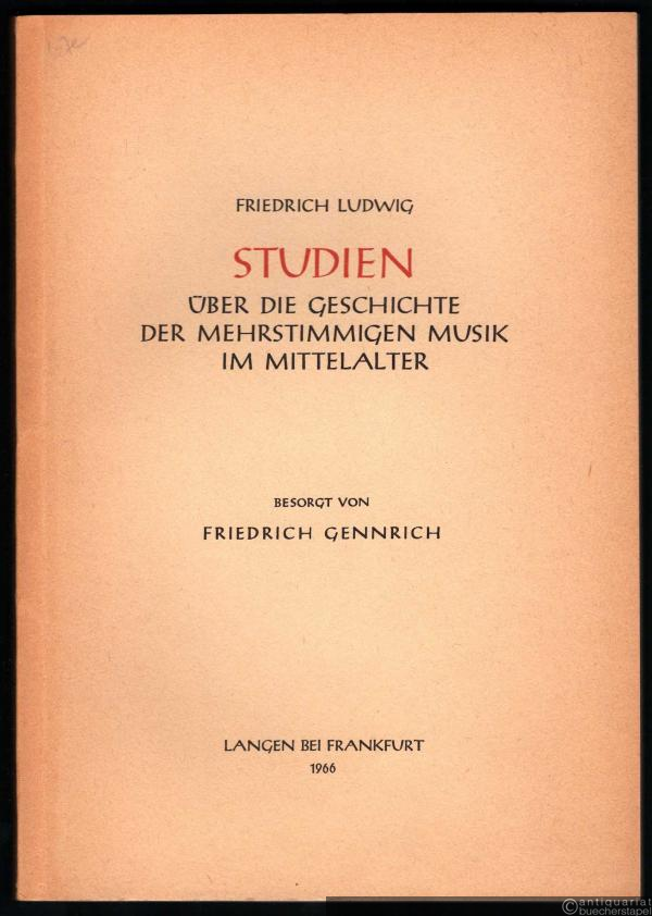  - Studien über die Geschichte der mehrstimmigen Musik im Mittelalter (= Summa Musiae Medii Aevi. Bd. XVI, Fundamenta III).