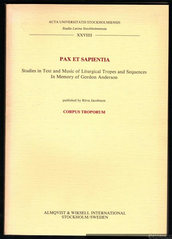  - Pax et Sapientia. Studies in Text and Music of Liturgical Tropes and Sequences (= Acta Universitatis Stockholmiensis. Studia Latina Stockholmiensia, Bd. XXVIIII).