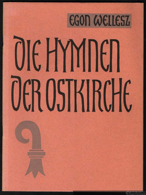  - Die Hymnen der Ostkirche (= Basilienses de Musica Orationes, Hft. 1).