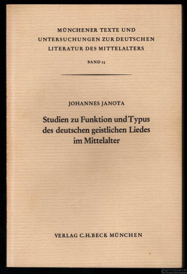  - Studien zu Funktion und Typus des deutschen geistlichen Liedes im Mittelalter (= Münchener Texte und Untersuchungen zur Deutschen Literatur des Mittelalters, Bd. 23).