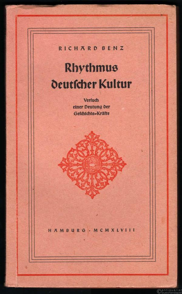  - Rhythmus deutscher Kultur. Versuch einer Deutung der Geschichts-Kräfte.