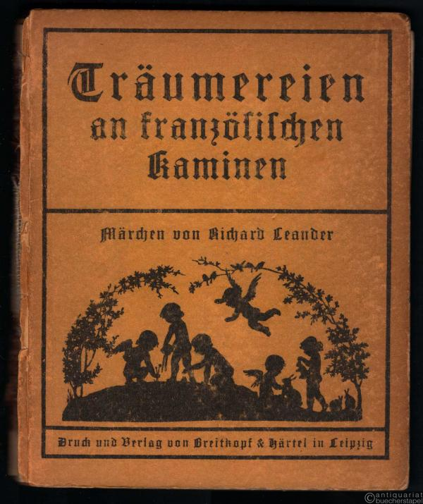  - Träumereien an französischen Kaminen. Märchen von Richard Volkmann-Leander.