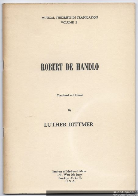  - Robert de Handlo (= Musical Theorists in Translation, Vol. 2).