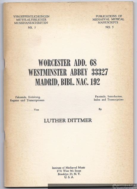  - Worcester Add. 68. Westminster Abbey 33327. Madrid, Bibl. Nac. 192 (= Veröffentlichungen mittelalterlicher Musikhandschriften, Nr. 5 / Publications of Mediaeval Musical Manuscripts, No. 5).