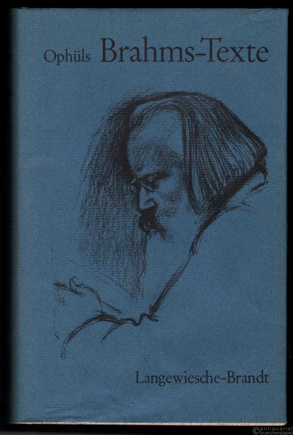  - Brahms-Texte. Sämtliche von Johannes Brahms vertonten und bearbeiteten Texte.