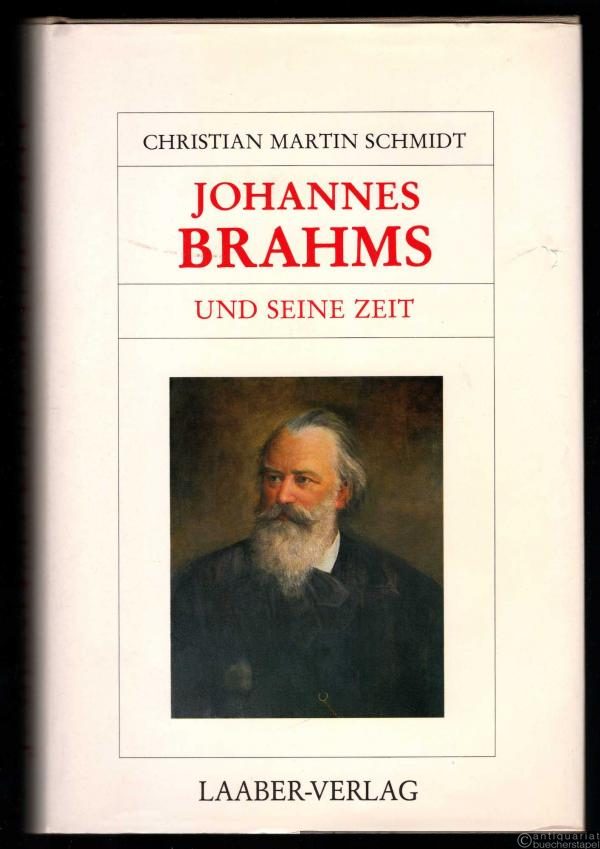  - Johannes Brahms und seine Zeit (= Große Komponisten und ihre Zeit).