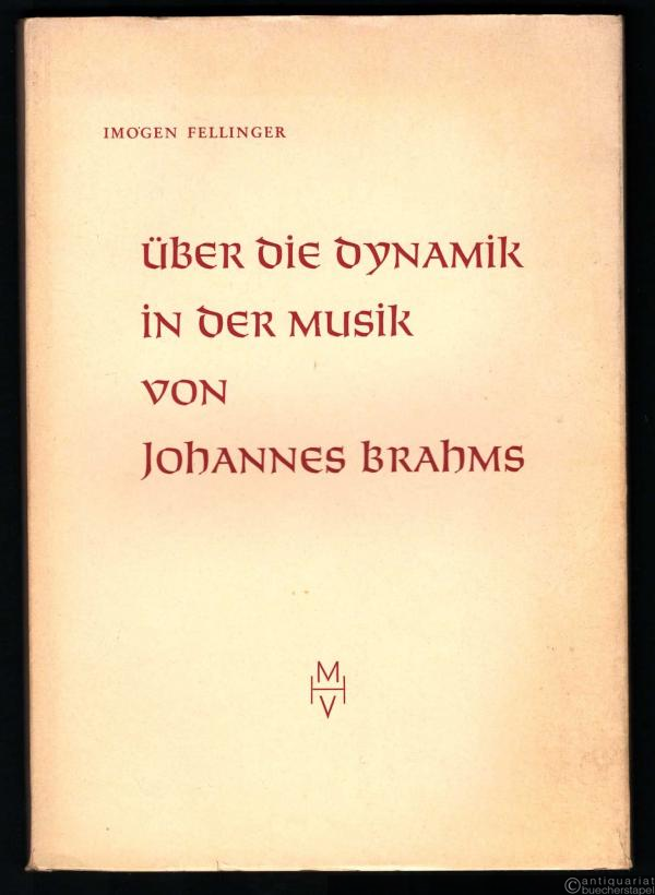  - Über die Dynamik in der Musik von Johannes Brahms.