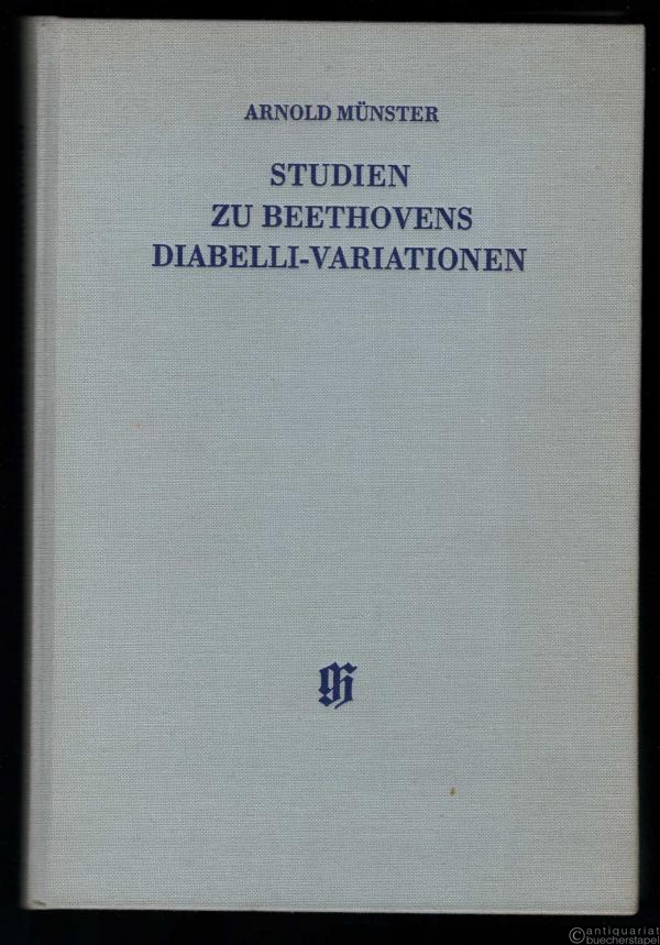  - Studien zu Beethovens Diabelli-Variationen (= Veröffentlichungen des Beethovenhauses Bonn. Neue Folge, 4. Reihe: Schriften zur Beethovenfoschung, Bd. VIII).