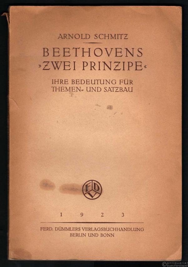  - Beethovens "Zwei Prinzipe". Ihre Bedeutung für Themen- und Satzbau.