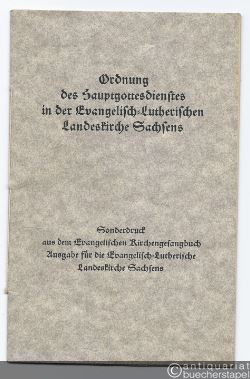  - Ordnung des Hauptgottesdienstes in der Evangelisch-Lutherischen Landeskirche Sachsens.