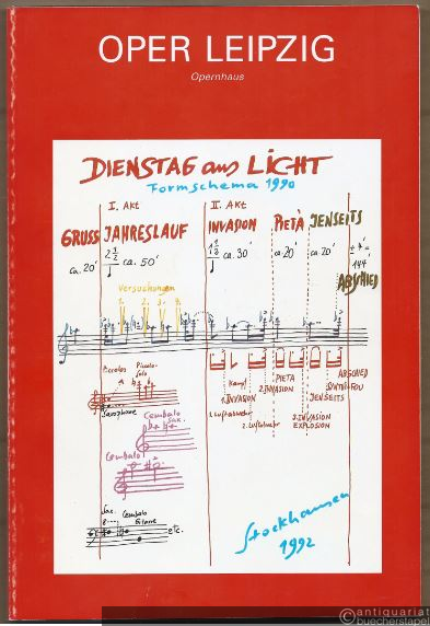  - Programmbuch Oper Leipzig: Dienstag aus Licht. Oper in einem Gruß und zwei Akten mit Abschied für 17 musikalische Darsteller. Szenische Uraufführung.