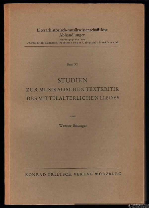  - Studien zur musikalischen Textkritik des mittelalterlichen Liedes (= Literarhistorisch-musikwissenschaftliche Abhandlungesn, Bd. XI).