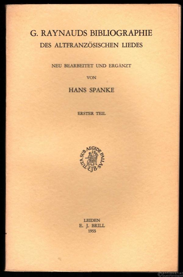  - G. Raynauds Bibliographie des altfranzösischen Liedes. Erster Teil.