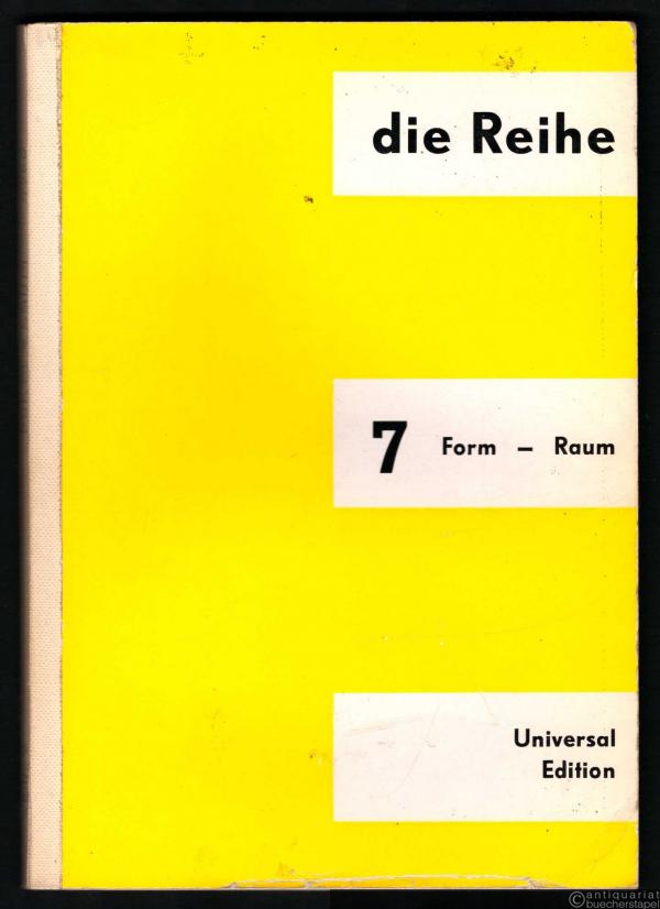  - Form - Raum (= die Reihe. Information über serielle Musik, Bd. 7).